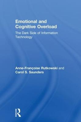 Emotional and Cognitive Overload - Anne-Françoise Rutkowski, Carol Saunders