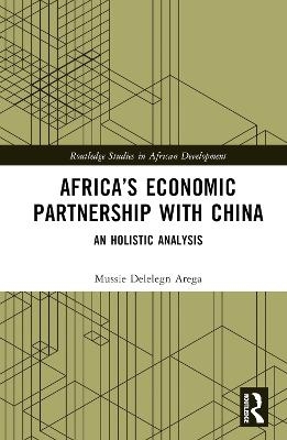 Africa’s Economic Partnership with China - Mussie Delelegn Arega