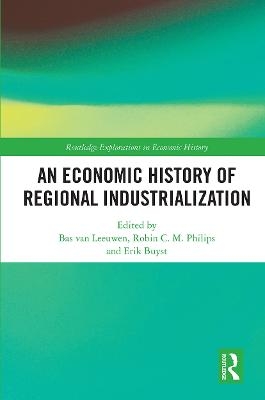 An Economic History of Regional Industrialization - 