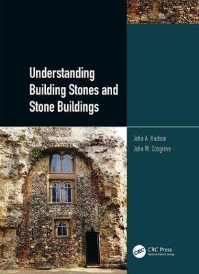 Understanding Building Stones and Stone Buildings - John Hudson, John Cosgrove