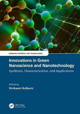 Innovations in Green Nanoscience and Nanotechnology - 