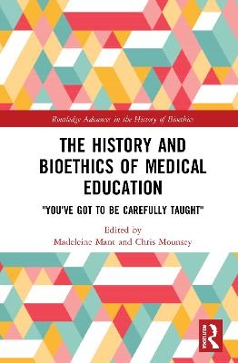 The History and Bioethics of Medical Education - 