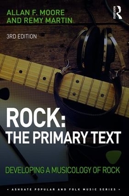 Rock: The Primary Text - Allan Moore, Remy Martin