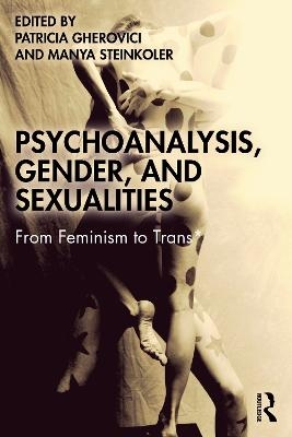 Psychoanalysis, Gender, and Sexualities - 