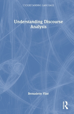 Understanding Discourse Analysis - Bernadette Vine