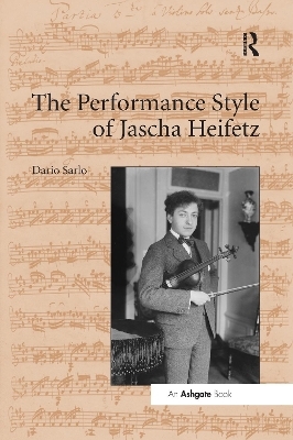 The Performance Style of Jascha Heifetz - Dario Sarlo