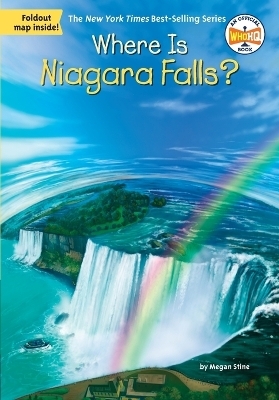 Where Is Niagara Falls? - Megan Stine,  Who HQ