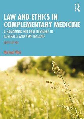 Law and Ethics in Complementary Medicine - Michael Weir