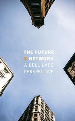 The Future X Network - Marcus K. Weldon