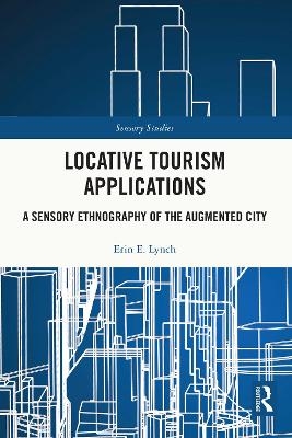 Locative Tourism Applications - Erin E. Lynch