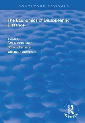 The Economics of Disappearing Distance - Börje Johansson