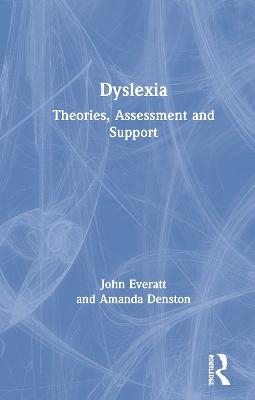 Dyslexia - John Everatt, Amanda Denston