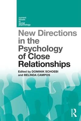 New Directions in the Psychology of Close Relationships - 