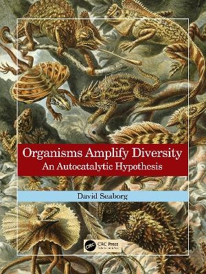 Organisms Amplify Diversity - David Seaborg