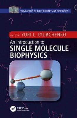 An Introduction to Single Molecule Biophysics - 