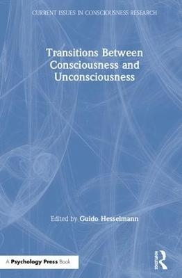 Transitions Between Consciousness and Unconsciousness - 