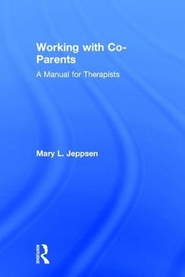 Working with Co-Parents - Mary L. Jeppsen