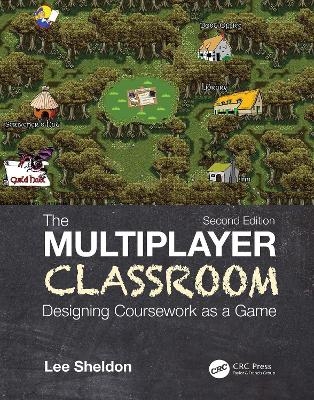 The Multiplayer Classroom - Lee Sheldon