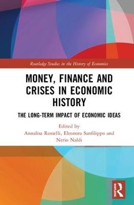 Money, Finance and Crises in Economic History - 