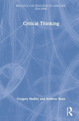 Critical Thinking - Gregory Hadley, Andrew Boon