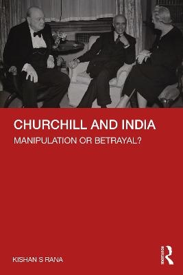 Churchill and India - Kishan S Rana