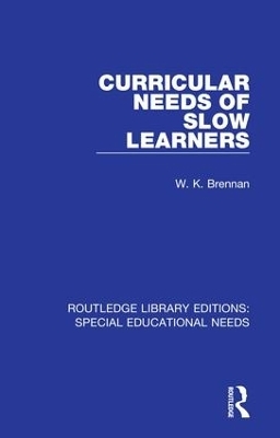 Curricular Needs of Slow Learners - W. K. Brennan