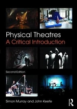Physical Theatres - Murray, Simon; Keefe, John