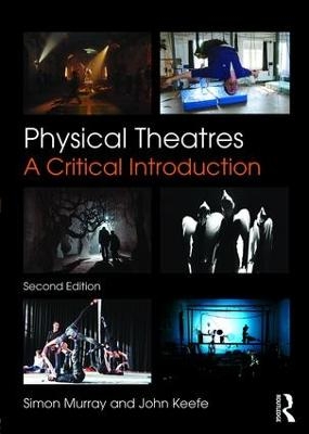 Physical Theatres - Simon Murray, John Keefe