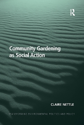 Community Gardening as Social Action - Claire Nettle