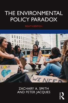 The Environmental Policy Paradox - Zachary A. Smith, Peter Jacques