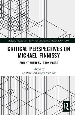 Critical Perspectives on Michael Finnissy - 