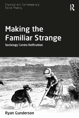 Making the Familiar Strange - Ryan Gunderson