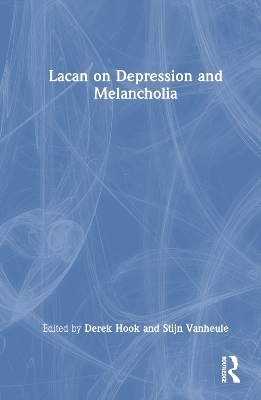 Lacan on Depression and Melancholia - 