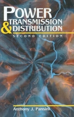 Power Transmission & Distribution, Second Edition - Anthony J. Pansini