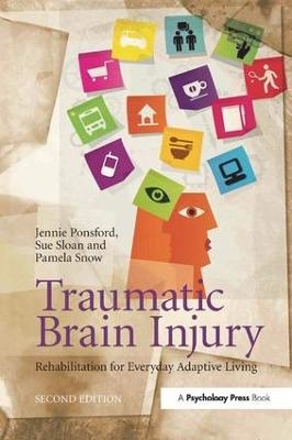 Traumatic Brain Injury - Jennie Ponsford, Sue Sloan, Pamela Snow
