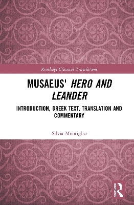 Musaeus' Hero and Leander - Silvia Montiglio