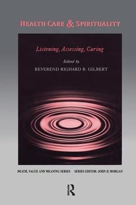 Health Care & Spirituality - Richard Gilbert