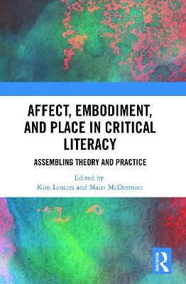 Affect, Embodiment, and Place in Critical Literacy - 