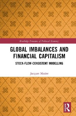 Global Imbalances and Financial Capitalism - Jacques Mazier