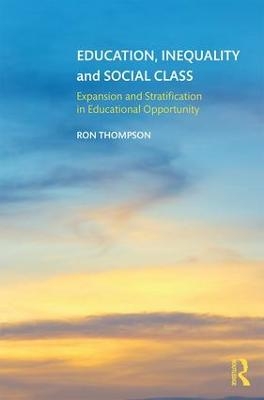 Education, Inequality and Social Class - Ron Thompson