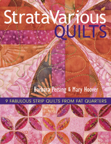 Stratavarious Quilts -  Mary Hoover,  Barbara Persing