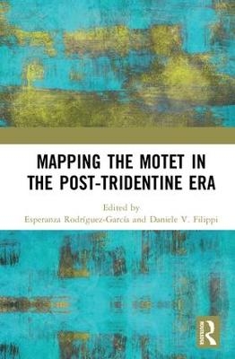 Mapping the Motet in the Post-Tridentine Era - 