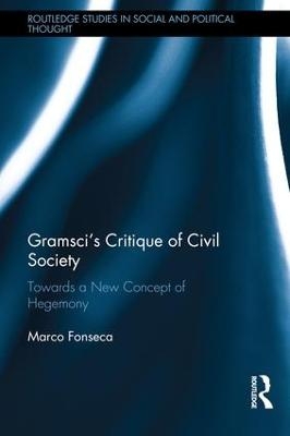 Gramsci's Critique of Civil Society - Marco Fonseca