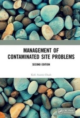 Management of Contaminated Site Problems, Second Edition - Asante-Duah, Kofi