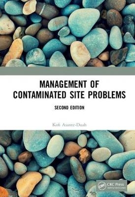 Management of Contaminated Site Problems, Second Edition - Kofi Asante-Duah