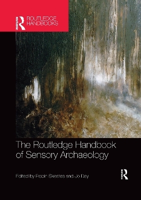 The Routledge Handbook of Sensory Archaeology - 