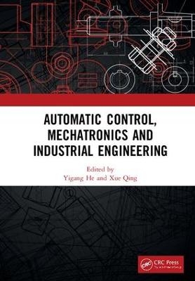 Automatic Control, Mechatronics and Industrial Engineering - 