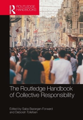 The Routledge Handbook of Collective Responsibility - 