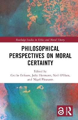 Philosophical Perspectives on Moral Certainty - 