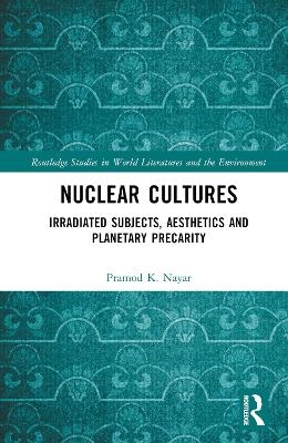 Nuclear Cultures - Pramod K. Nayar
